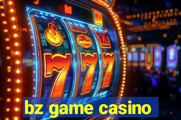 bz game casino